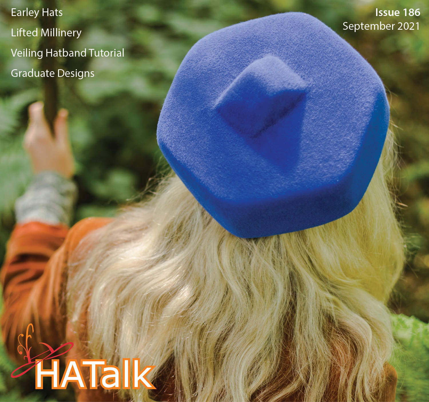 HATalk Issue 186 - September 2021. Cover hat by Earley Hats in Ireland.